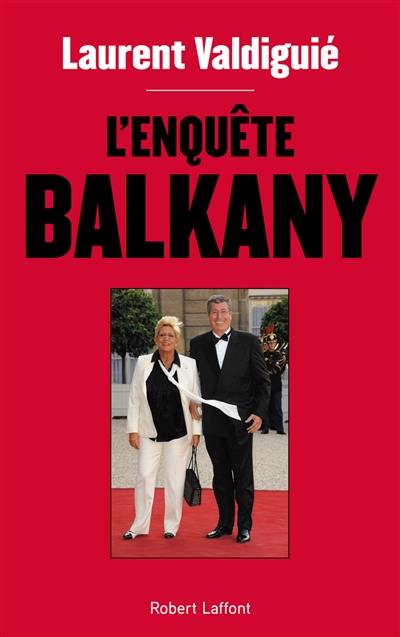 L'enquête Balkany