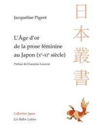 L'âge d'or de la prose féminine au Japon (Xe-XIe siècle)