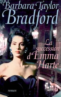 La succession d'Emma Harte