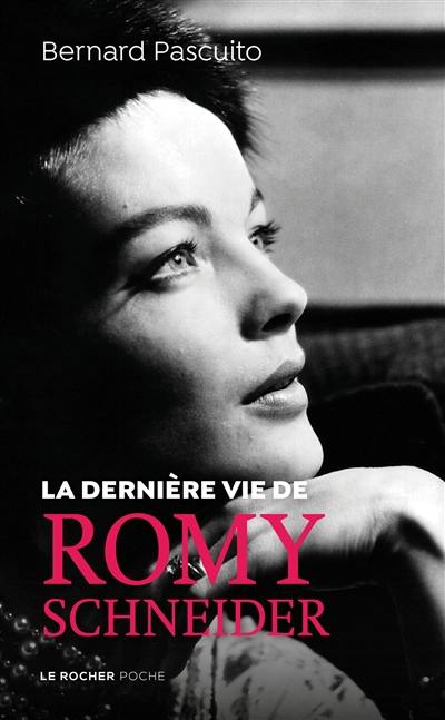 La dernière vie de Romy Schneider