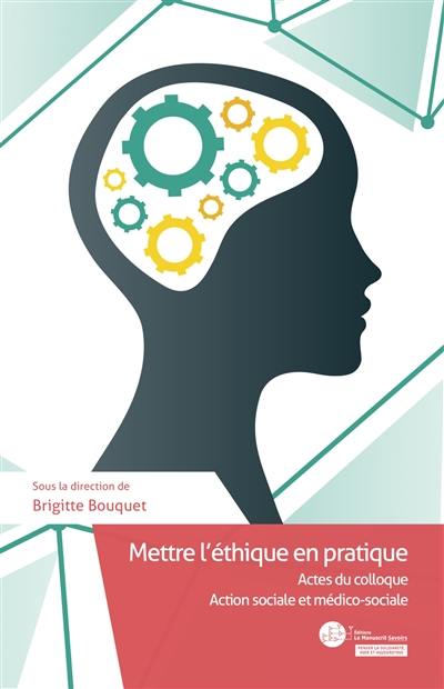 Mettre l'éthique en pratique