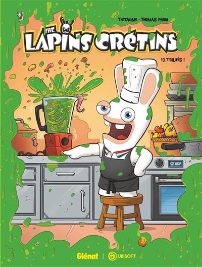 The lapins crétins. Vol. 13. Toqués !