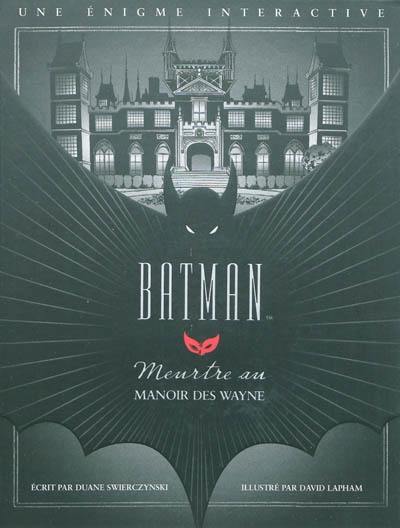 Batman : meurtre au manoir des Wayne