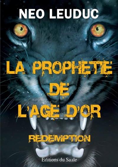 La prophétie de l'âge d'or. Vol. 2. Rédemption