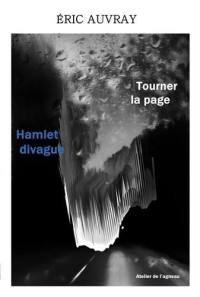 Tourner la page. Hamlet divague