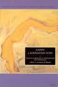 Capeps & agrégation d'EPS : annales corrigées et préparation des concours : l'écrit 1, au miroir de l'histoire