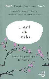 L'art du haïku : pour une philosophie de l'instant