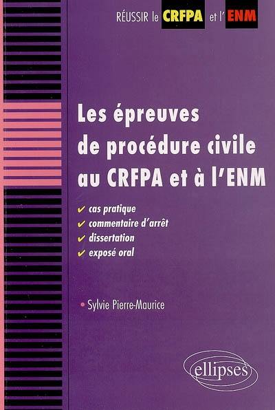 Les épreuves de procédure civile au CRFPA et à l'ENM