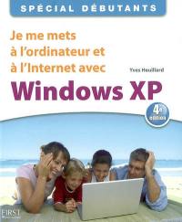 Je me mets à l'ordinateur et à l'Internet avec Windows XP