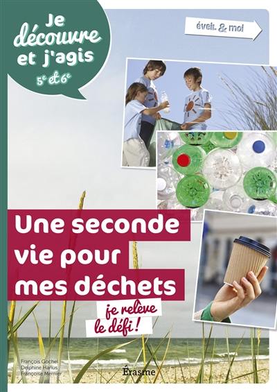 Une seconde vie pour mes déchets : je relève le défi !