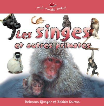 Les singes et autres primates