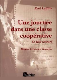 Une journée dans une classe coopérative : le désir retrouvé