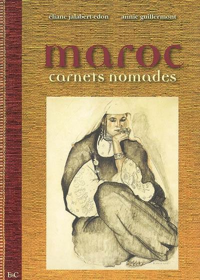 Maroc : carnets nomades