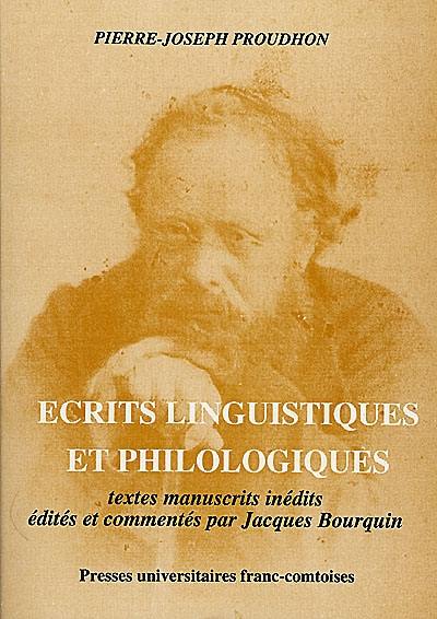 Pierre-Joseph Proudhon, écrits linguistiques et philologiques : textes manuscrits inédits