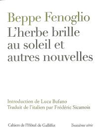 L'herbe brille au soleil : et autres nouvelles