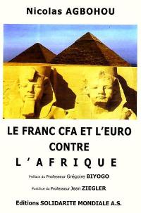 Le franc CFA et l'euro contre l'Afrique : pour une monnaie africaine et la coopération Sud-Sud