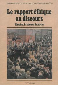 Le rapport éthique au discours : histoire, pratiques, analyses