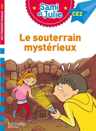 Le souterrain mystérieux : CE2