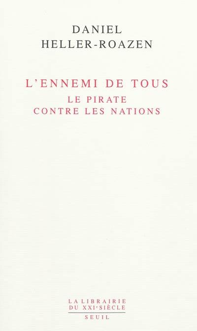 L'ennemi de tous : le pirate contre les nations