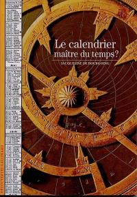 Le calendrier, maître du temps ?