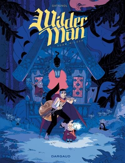 Wilderman. Vol. 1. Adam Wilder