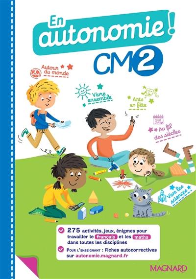 En autonomie ! CM2 : français, maths