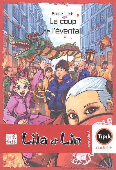 Lila et Lin. Vol. 3. Le coup de l'éventail