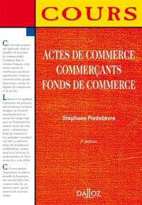 Actes de commerce, commerçants, fonds de commerce