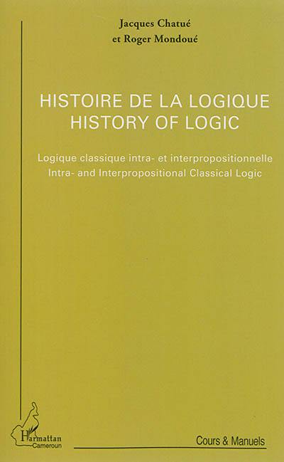 Histoire de la logique. Logique classique intra- et interpropositionnelle. Intra- and interpropositional classical logic. History of logic. Logique classique intra- et interpropositionnelle. Intra- and interpropositional classical logic