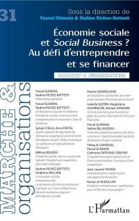 Marché & organisations, n° 31. Economie sociale et social business ? : au défi d'entreprendre et se financer