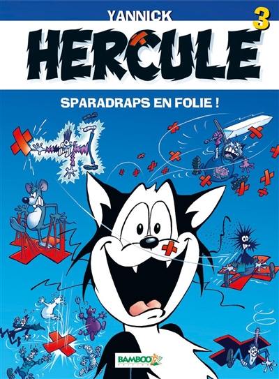 Hercule. Vol. 3. Sparadraps en folie !