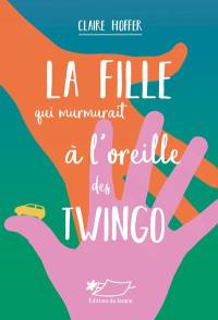 La fille qui murmurait à l'oreille des Twingo