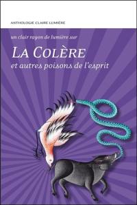 La colère et autres poisons de l'esprit