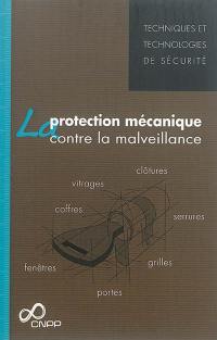 La protection mécanique contre la malveillance