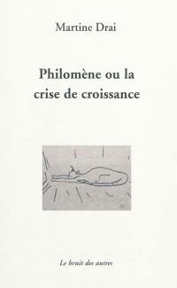 Philomène ou La crise de croissance