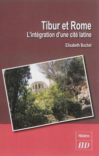 Tibur et Rome : l'intégration d'une cité latine