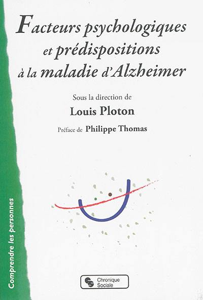 Facteurs psychologiques et prédispositions à la maladie d'Alzheimer