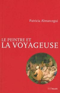 Le peintre et la voyageuse