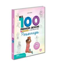 Mes 100 premiers dessins en pas à pas : personnages