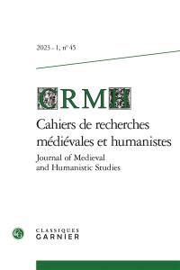 Cahiers de recherches médiévales et humanistes, n° 45. Autour de Ronsard : configuration-reconfiguration du champ poétique français au début des guerres de Religion. Around Ronsard : configuration-reconfiguration of the French poetic field at the beginning of the wars of Religion