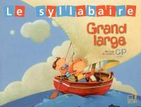 Grand large, méthode de lecture, CP, cycle 2 : le syllabaire