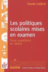 Les politiques scolaires mises en examen : onze questions en débat