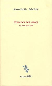 Tourner les mots : au bord d'un film