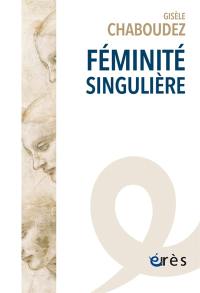 Féminité singulière