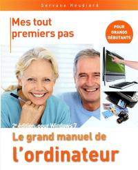 Mes tout premiers pas : le grand manuel de l'ordinateur : pour Windows 7