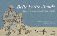 Belle petite monde : histoire de poilus racontée aux enfants