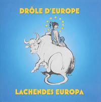 Drôle d'Europe. Lachendes Europa