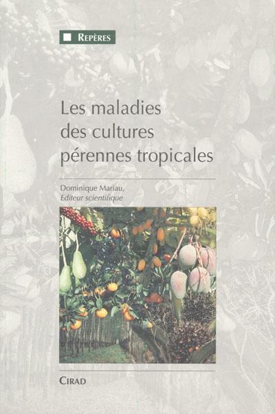 Les maladies des cultures pérennes tropicales