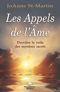 Les Appels de l'Âme : derrière le voile des mystères sacrés