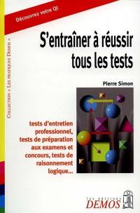 S'entraîner à réussir tous les tests